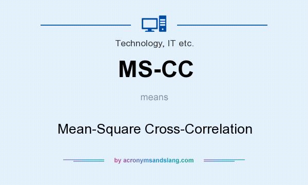 What does MS-CC mean? It stands for Mean-Square Cross-Correlation