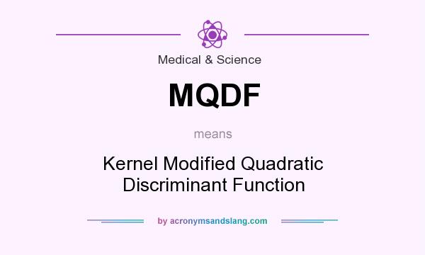 What does MQDF mean? It stands for Kernel Modified Quadratic Discriminant Function