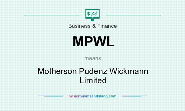 What does MPWL mean? It stands for Motherson Pudenz Wickmann Limited