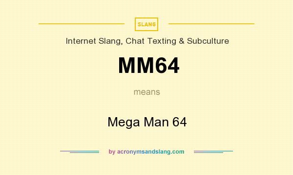 What does MM64 mean? It stands for Mega Man 64