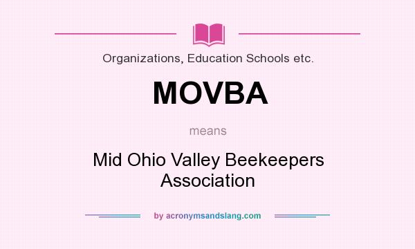What does MOVBA mean? It stands for Mid Ohio Valley Beekeepers Association