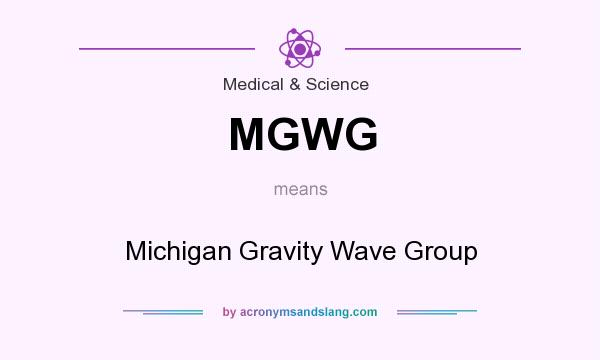 What does MGWG mean? It stands for Michigan Gravity Wave Group