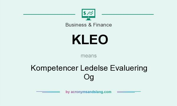 What does KLEO mean? It stands for Kompetencer Ledelse Evaluering Og
