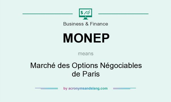 What does MONEP mean? It stands for Marché des Options Négociables de Paris