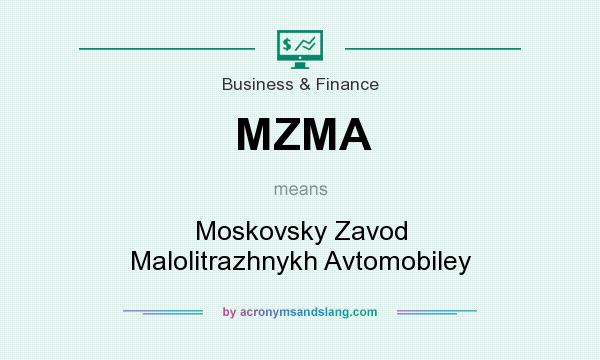 What does MZMA mean? It stands for Moskovsky Zavod Malolitrazhnykh Avtomobiley