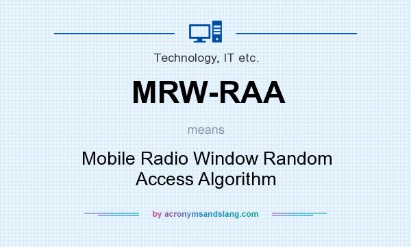 What does MRW-RAA mean? It stands for Mobile Radio Window Random Access Algorithm