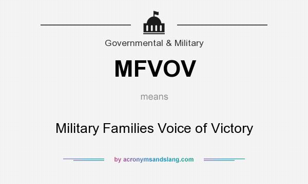 What does MFVOV mean? It stands for Military Families Voice of Victory