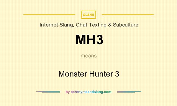 What does MH3 mean? It stands for Monster Hunter 3