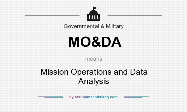 What does MO&DA mean? It stands for Mission Operations and Data Analysis