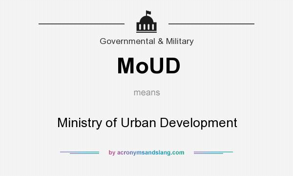 What does MoUD mean? It stands for Ministry of Urban Development