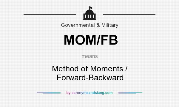 What does MOM/FB mean? It stands for Method of Moments / Forward-Backward