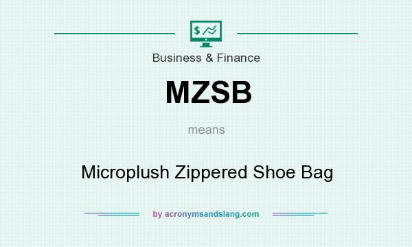 What does MZSB mean? It stands for Microplush Zippered Shoe Bag