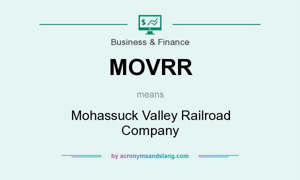 What does MOVRR mean? It stands for Mohassuck Valley Railroad Company