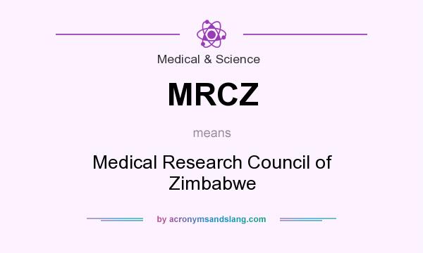 What does MRCZ mean? It stands for Medical Research Council of Zimbabwe