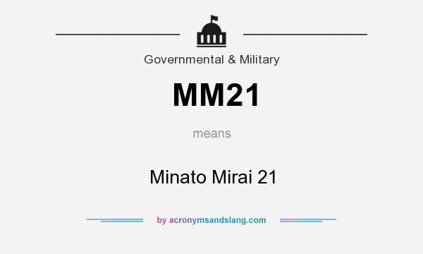 What does MM21 mean? It stands for Minato Mirai 21