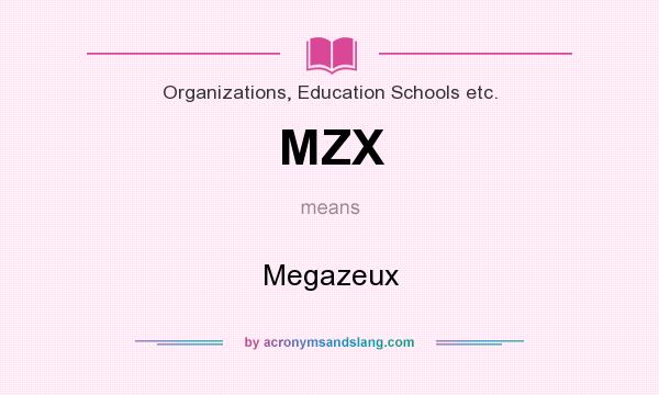 What does MZX mean? It stands for Megazeux