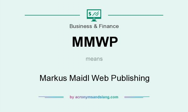 What does MMWP mean? It stands for Markus Maidl Web Publishing