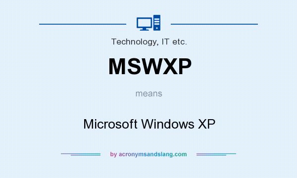What does MSWXP mean? It stands for Microsoft Windows XP