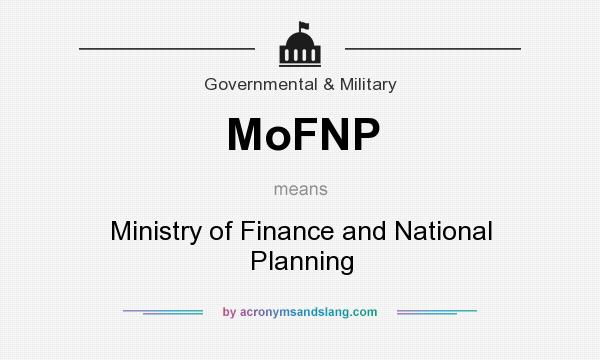 What does MoFNP mean? It stands for Ministry of Finance and National Planning