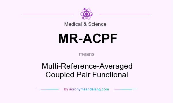 What does MR-ACPF mean? It stands for Multi-Reference-Averaged Coupled Pair Functional