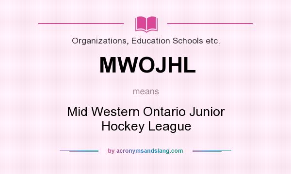 What does MWOJHL mean? It stands for Mid Western Ontario Junior Hockey League