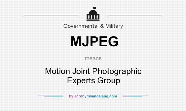 What does MJPEG mean? It stands for Motion Joint Photographic Experts Group
