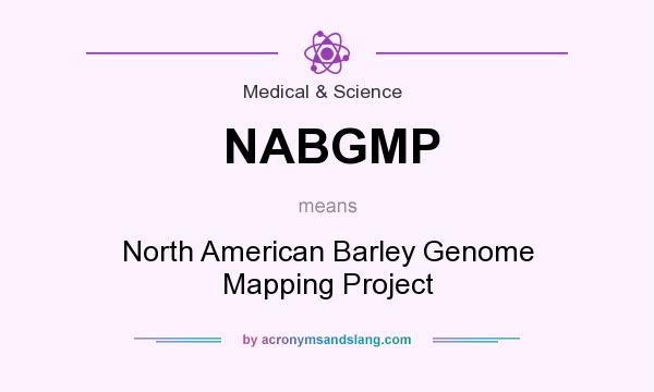 What does NABGMP mean? It stands for North American Barley Genome Mapping Project