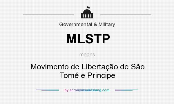 What does MLSTP mean? It stands for Movimento de Libertação de São Tomé e Principe
