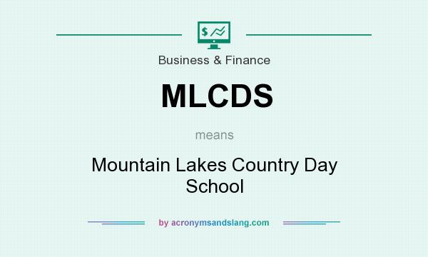 What does MLCDS mean? It stands for Mountain Lakes Country Day School