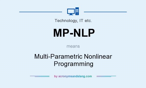 What does MP-NLP mean? It stands for Multi-Parametric Nonlinear Programming