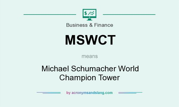 What does MSWCT mean? It stands for Michael Schumacher World Champion Tower