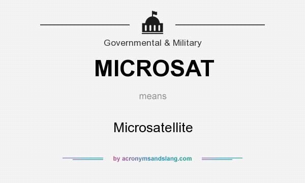 What does MICROSAT mean? It stands for Microsatellite