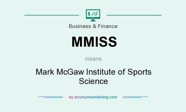 What does MMISS mean? It stands for Mark McGaw Institute of Sports Science