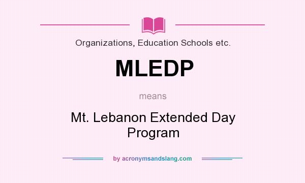 What does MLEDP mean? It stands for Mt. Lebanon Extended Day Program