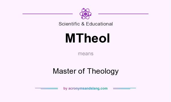 What does MTheol mean? It stands for Master of Theology
