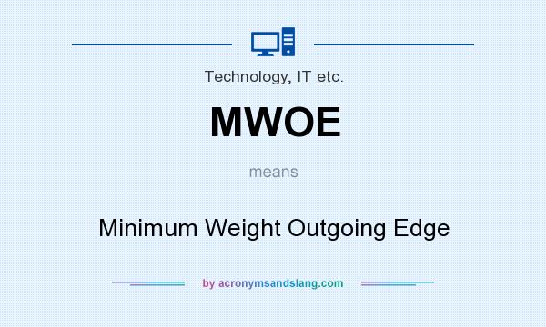 What does MWOE mean? It stands for Minimum Weight Outgoing Edge