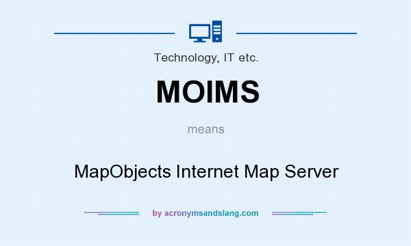 What does MOIMS mean? It stands for MapObjects Internet Map Server