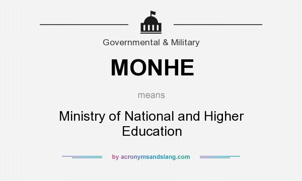 What does MONHE mean? It stands for Ministry of National and Higher Education