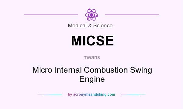 What does MICSE mean? It stands for Micro Internal Combustion Swing Engine