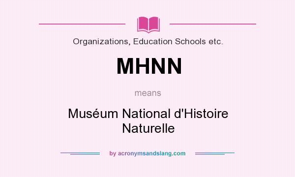 What does MHNN mean? It stands for Muséum National d`Histoire Naturelle
