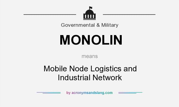 What does MONOLIN mean? It stands for Mobile Node Logistics and Industrial Network