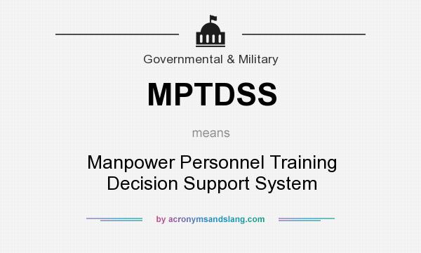 What does MPTDSS mean? It stands for Manpower Personnel Training Decision Support System