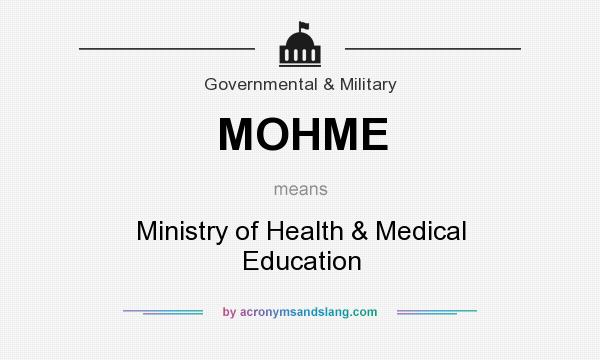 What does MOHME mean? It stands for Ministry of Health & Medical Education