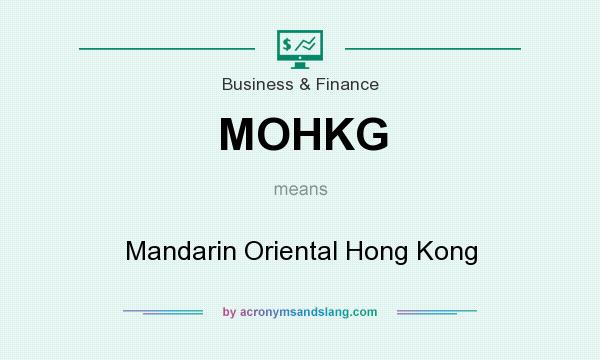 What does MOHKG mean? It stands for Mandarin Oriental Hong Kong