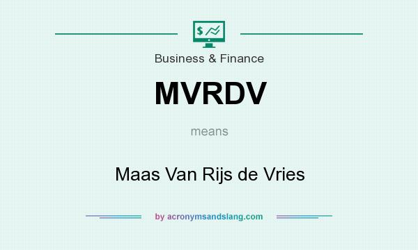 What does MVRDV mean? It stands for Maas Van Rijs de Vries