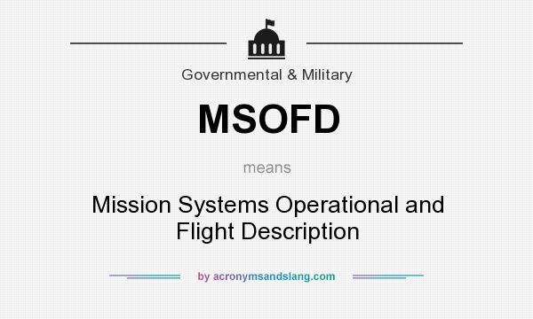 What does MSOFD mean? It stands for Mission Systems Operational and Flight Description