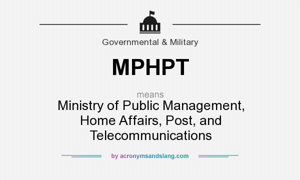 What does MPHPT mean? It stands for Ministry of Public Management, Home Affairs, Post, and Telecommunications
