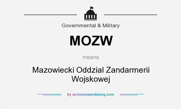 What does MOZW mean? It stands for Mazowiecki Oddzial Zandarmerii Wojskowej