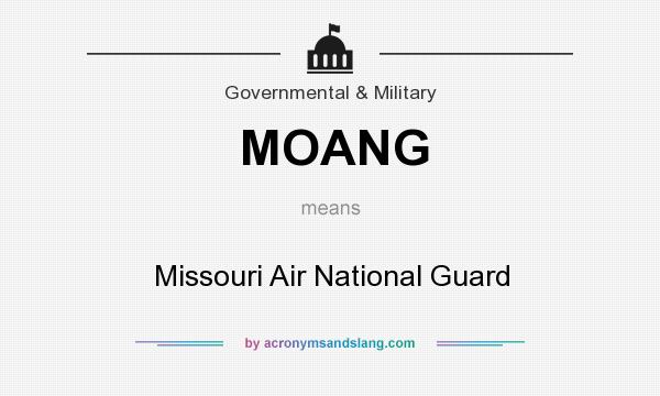 What does MOANG mean? It stands for Missouri Air National Guard