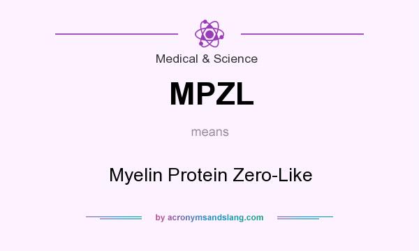 What does MPZL mean? It stands for Myelin Protein Zero-Like